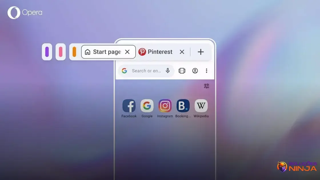 Nova versão do Opera para Android traz recursos inovadores de gerenciamento de abas Nova versão do Opera para Android traz recursos inovadores de gerenciamento de abas
