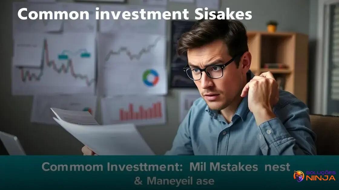 Erros comuns em investimentos e como evitá-los